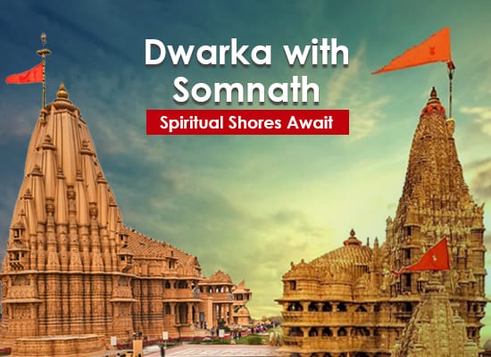 The Spiritual Dwarka Somnath Tour Pack 